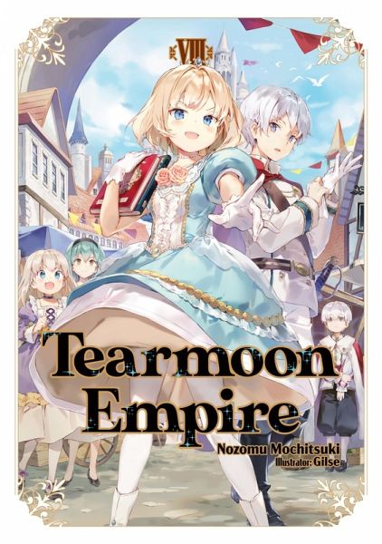 Tearmoon Empire: Volume 8 (eBook, ePUB) Tearmoon Empire: Volume 8 (eBook, ePUB)