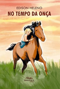 No tempo da onça (eBook, ePUB) - Heleno, Edison