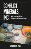 Conflict Minerals, Inc. (eBook, ePUB) Conflict Minerals, Inc. (eBook, ePUB)