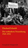 Die verhinderte Neuordnung 1945-1952 (eBook, ePUB)