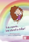 Y de repente... ¡me atreví a volar! (eBook, ePUB)