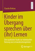 Kinder im Übergang sprechen über (ihr) Lernen (eBook, PDF)