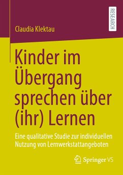 Kinder im Übergang sprechen über (ihr) Lernen (eBook, PDF) - Klektau, Claudia