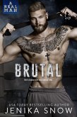 Brutal (A Real Man, #11) (eBook, ePUB) Brutal (A Real Man, #11) (eBook, ePUB)