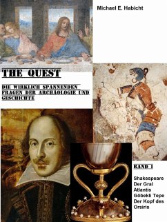 The Quest: Die wirklich spannenden Fragen der Archäologie und Geschichte (eBook, ePUB)