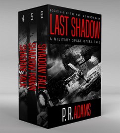 Last Shadow: A Military Space Opera Tale (The War in Shadow Saga) (eBook, ePUB) - Adams, P R