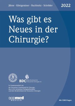 Was gibt es Neues in der Chirurgie? Jahresband 2022 (eBook, ePUB) - Jähne, Joachim; Königsrainer, Alfred; Ruchholtz, Steffen; Schröder, Wolfgang
