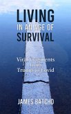 Living in an Age of Survival: Viral Fragments from Trump to Covid (eBook, ePUB)