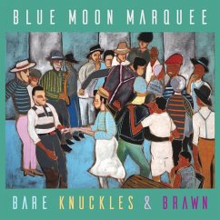 Bare Knuckles & Brawn - Blue Moon Marquee