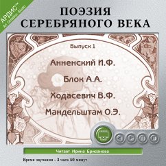 Poeziya Serebryanogo veka. Vypusk 1 (MP3-Download) - I.F., Annenskiy; A.A., Blok; V.F., Hodasevich; O.E., Mandel'shtam