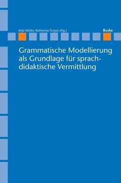 Grammatische Modellierung als Grundlage für sprachdidaktische Vermittlung (eBook, PDF)