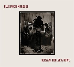Scream,Holler & Howl - Blue Moon Marquee