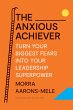 The Anxious Achiever (eBook, ePUB) - Bild 1