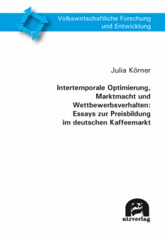 Cover Intertemporale Optimierung, Marktmacht und Wettbewerbsverhalten: Essays zur Preisbildung im deutschen Kaffeemarkt