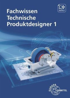 Fachwissen Technische Produktdesigner 1 - Gompelmann, Marcus;Häcker, Anja;Mols, Gabriele