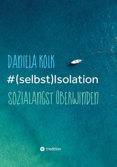 #(selbst)Isolation - Kolk, Daniela
