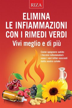 Elimina le infiammazioni con i rimedi verdi (eBook, ePUB) - Caprioglio, Vittorio