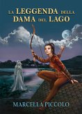 La leggenda della dama del lago (eBook, ePUB)