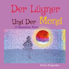 Der Lügner Und Der Mond (eBook, ePUB) - D'Agostino, Fulvio