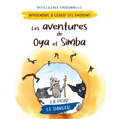 Les aventures de Oya et Simba - Fasquelle, Pierre;Fasquelle, Christine;Pencenat, Sophie