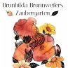 Brunhilda Brunnweilers Zaubergarten - Bild 1