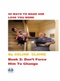 50 Ways To Make Him Love You More (eBook, ePUB)