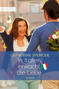 In Italien erwacht die Liebe (eBook, ePUB) - Spencer, Catherine