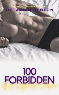 100 Forbidden Gay Explicit Erotica (eBook, ePUB) - Denton, Octavian