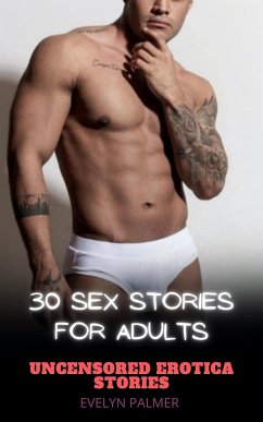 Uncensored Erotica Stories (eBook, ePUB) - Palmer, Evelyn