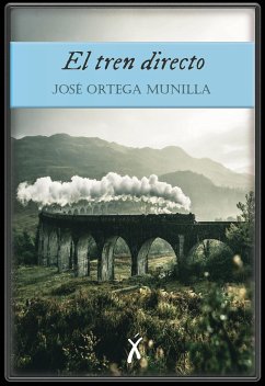 El tren directo (eBook, ePUB) - Ortega Munilla, José