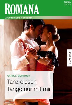 Tanz diesen Tango nur mit mir (eBook, ePUB) - Mortimer, Carole