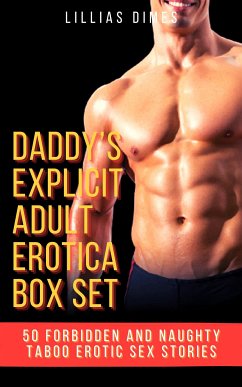 Daddy’s Explicit Adult Erotica Box Set (eBook, ePUB) - Dimes, Lillias