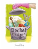 Deckel drauf und abspülen (eBook, ePUB)