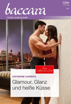 Glamour, Glanz und heiße Küsse (eBook, ePUB) - Garbera, Katherine