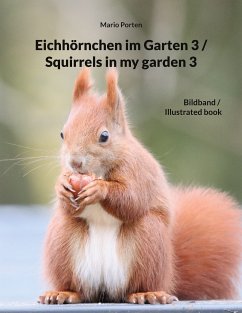 Eichhörnchen im Garten 3 / Squirrels in my garden 3 (eBook, ePUB)