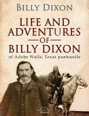 Life and adventures of &quote;Billy&quote; Dixon, of Adobe Walls, Texas panhandle (eBook, ePUB)