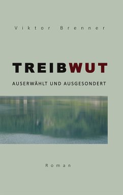 Treibwut (eBook, ePUB) - Brenner, Viktor