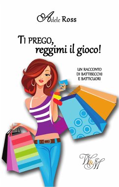 Ti prego, reggimi il gioco! (eBook, ePUB) - Ross, Adele