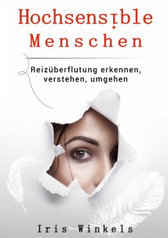 Hochsensible Menschen (eBook, ePUB) - Winkels, Iris