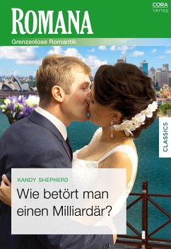 Wie betört man einen Milliardär? (eBook, ePUB) - Shepherd, Kandy