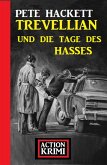 Trevellian und die Tage des Hasses: Action Krimi (eBook, ePUB)