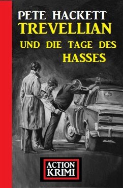 Cover Trevellian und die Tage des Hasses: Action Krimi (eBook, ePUB)
