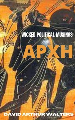 APXH - Wicked Political Musings (eBook, ePUB) - Walters, David Arthur