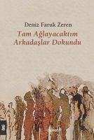 Tam Aglayacaktim Arkadaslar Dokundu - Faruk Zeren, Deniz