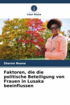 Faktoren, die die politische Beteiligung von Frauen in Lusaka beeinflussen - Nsana, Sharon