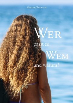 Wer passt zu wem und warum - Obermeyer, Martina