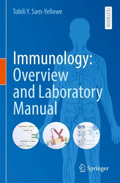 Immunology: Overview and Laboratory Manual - Sam-Yellowe, Tobili Y.