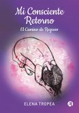 Mi Consciente Retorno (eBook, ePUB)