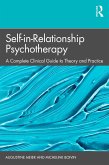 Self-in-Relationship Psychotherapy (eBook, PDF) Self-in-Relationship Psychotherapy (eBook, PDF)