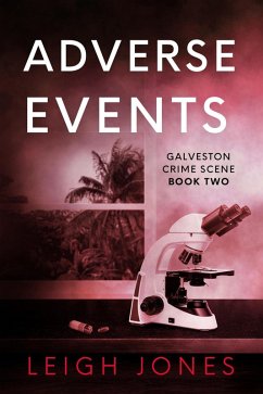 Adverse Events (Galveston Crime Scene, #2) (eBook, ePUB) - Jones, Leigh